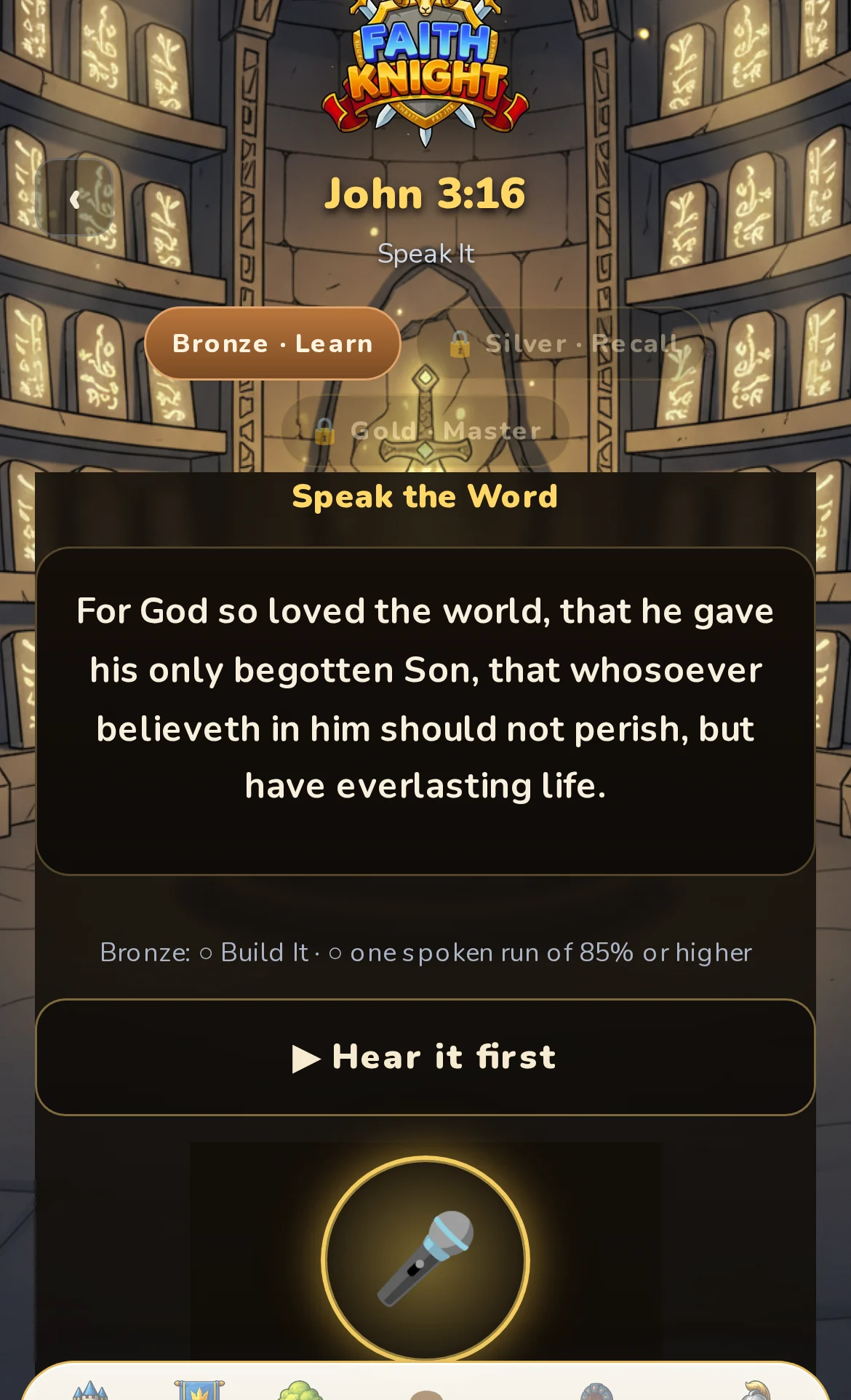 Real Faith Knight screen: John 3:16, Speak It, Speak the Word. The full verse, Hear it first, and the microphone to recite it aloud.