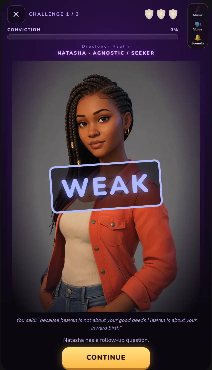 Real screen: the spoken answer is played back and evaluated as WEAK. You said: because heaven is not about your good deeds, heaven is about your inward birth. Natasha has a follow-up question. Continue.